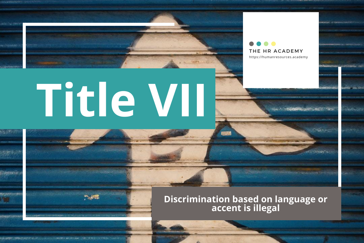 Discrimination based on language or accent is illegal. Human Resources poster for employee and manager or supervisor training on employment best practices, anti-discrimination, and respectful workplace.